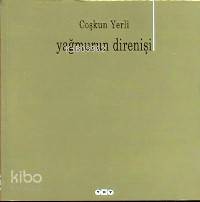  Yağmurun Direnişi | Yağmurun Direnişi | Coşkun Yerli | Yapı Kredi Yayınları ( YKY ) | 9789753639651 