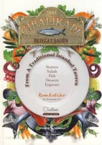  Cibalikapı From A Traditional İstanbul Tavern | Cibalikapı From A Traditional İstanbul Tavern | Behzat Şahin | Türkiye İş Bankası Kültür Yayınları | 9786053604914 