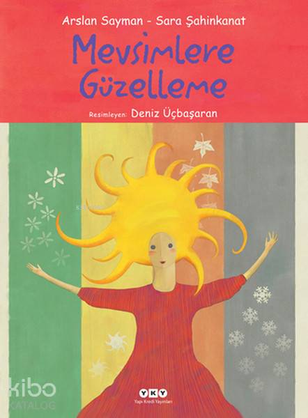  Mevsimlere Güzelleme 38 Yaş (Ciltli) | Arslan SaymanSara Şahinkanat | Filiz Özdem | Deniz Üçbaşaran | Arzu Yaraş | Yapı Kredi Yayınları ( YKY ) | 9789750822056 | 