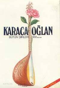  Karacaoğlan Bütün Şiirleri | Cahit Öztelli | Özgür Yayınları | 9789754470802 | 