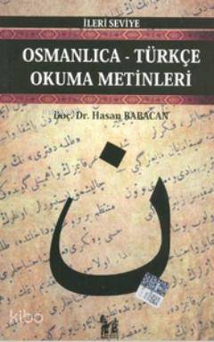  Osmanlıca Türkçe Okuma Metinleri İleri Seviye5 | Osmanlıca Türkçe Okuma Metinleri İleri Seviye5 | Hasan Babacan | Turgut Buğra Akdoğan | Altınpost Yayınevi | 9786055248895 
