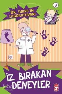  İz Bırakan Deneyler Dr Gripsin Laboratuvarı 3 | Sabine Dahm | Regaip Minareci | Sema Günaydın | Sefer Koçan | Timaş Çocuk | 9786050812077 | 
