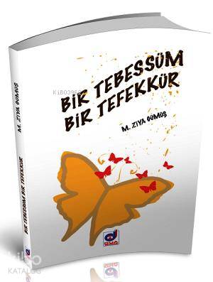  Bir Tebessüm Bir Tefekkür | Bir Tebessüm Bir Tefekkür | M Ziya Gümüş | Dua Yayıncılık | 9786054772124 
