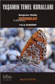 Yaşamın Temel Kuralları Cilt 2 Kısım 2; Omurgasızlar / Böcekler Entomoloji