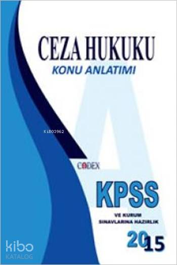 KPSS Ceza Hukuku Konu Anlatımı; Codex Konu Anlatımlı Hukuk Serisi (ID-Set)