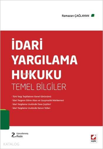  İdari Yargılama Hukuku (Temel Bilgiler) | İdari Yargılama Hukuku (Temel Bilgiler) | Ramazan Çağlayan | Seçkin Yayıncılık | 9789750231995 