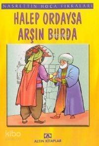  Halep Ordaysa Arşın | Halep Ordaysa Arşın | Nasreddin Hoca | Altın Kitaplar | 9789752102804 
