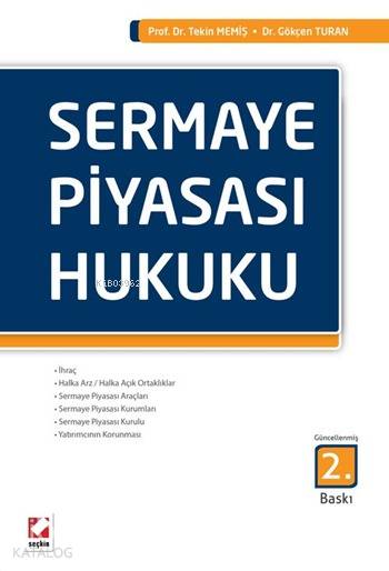  Sermaye Piyasası Hukuku | Sermaye Piyasası Hukuku | Tekin Memiş | Gökçen Turan | Tekin MemişGökçen Turan | Seçkin Yayıncılık | 9789750236952 