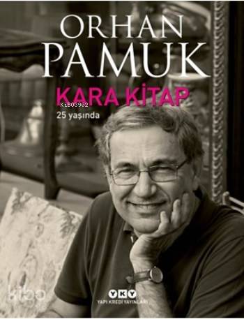  Kara Kitap 25 Yaşında | Orhan Pamuk | İshak ReynaDarmin Hadzibegoviç | Yapı Kredi Yayınları ( YKY ) | 9789750836770 | 