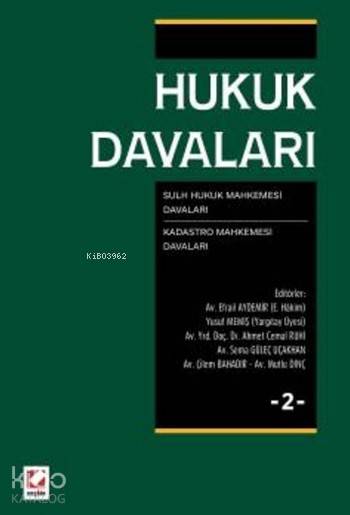  Hukuk Davaları Cilt 2 (Ciltli) Sulh Hukuk Kadastro Mahkemesi Davaları | Hukuk Davaları Cilt 2 (Ciltli) Sulh Hukuk Kadastro Mahkemesi Davaları | Erhan Günay | Efrail Aydemir | Çilem Bahadır | Gülçin Şeref Süer | Kumru Kılıçoğlu Yılmaz | Efrail AydemirÇilem BahadırErhan GünayGülçin Şeref SüerKumru Kılıçoğlu Yılmaz | Seçkin Yayıncılık | 9789750237324 