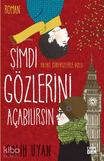 Şimdi Gözlerini Açabilirsin Hayat Sürprizlerle Dolu | Salih Uyan | Carpe Diem Kitap | 9786051441504 | 