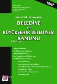  Gerekçeli Açıklamalı Belediye ve Büyükşehir Belediyesi Kanunu | Fethi Aytaç | Seçkin Yayıncılık | 9789753479097 | 