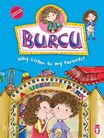 Burcu Why Listen to my Parents | Burcu Why Listen to my Parents | Timaş Kids | 9786050814026 