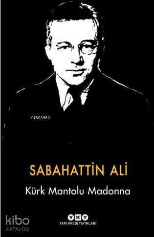  Kürk Mantolu Madonna (Ciltli) Özel Baskı | Kürk Mantolu Madonna (Ciltli) Özel Baskı | Sabahattin Ali | Sevengül Sönmez | Yapı Kredi Yayınları ( YKY ) | 9789750842740 
