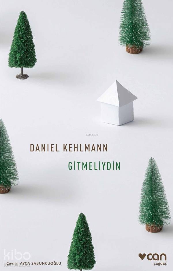  Gitmeliydin | Daniel Kehlmann  | Ayça Sabuncuoğlu | Can Yayınları | 9789750739019 | 