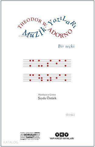  Müzik Yazıları –Bir Seçki | Theodor W Adorno | Şeyda Öztürk | Şeyda Öztürk | Yapı Kredi Yayınları ( YKY ) | 9789750842948 | 