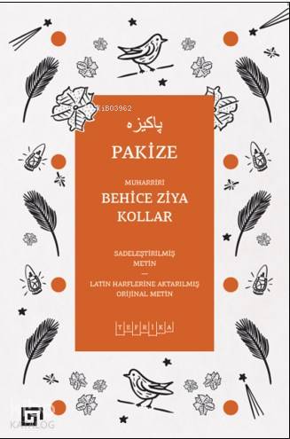  Pakize | Behice Ziya Kollar | Mustafa Akay | Koç Üniversitesi Yayınları | 9786057685018 | 