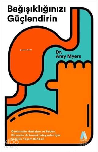  Bağışıklığınızı Güçlendirin | Amy Myers | Aganta Kitap | 9786056962202 | 