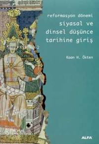 Siyasal ve Dinsel Düşünce Tarihine Giriş; Reformasyon Dönemi