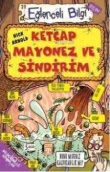  Ketçap Mayonez ve Sindirim | Nick Arnold | Rayhan İnan | Timaş Yayınları | 9799753628814 | 