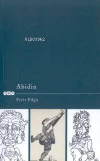  Abidin | Abidin | Ferit Edgü | Yapı Kredi Yayınları ( YKY ) | 2000100100019 