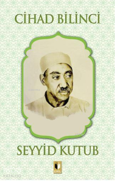 Cihad Bilinci | Cihad Bilinci | Seyyid Kutub | Erkan Metiner | Abdulkadir Coşkun | Ehil Yayınları | 9786257842501 