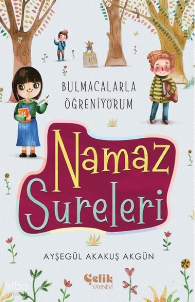  Namaz Sureleri Bulmacalarla Öğreniyorum | Namaz Sureleri Bulmacalarla Öğreniyorum | Ayşegül Akakuş Akgün | Çelik Yayınevi | 9786258359459 