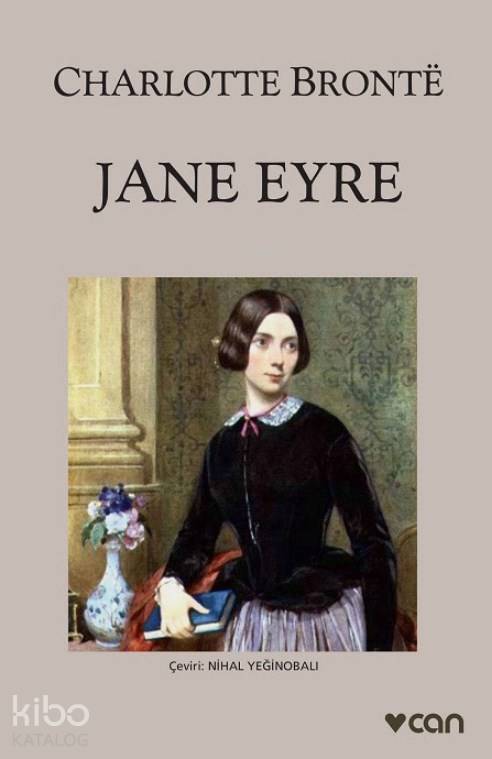  Jane Eyre | Charlotte Brontë | Nihal Yeğinobalı | Seçkin Selvi | Can Yayınları | 9789750708268 | 