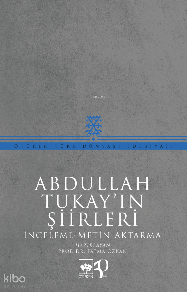 Abdullah Tukay'ın Şiirleri;İnceleme-Metin-Aktarma