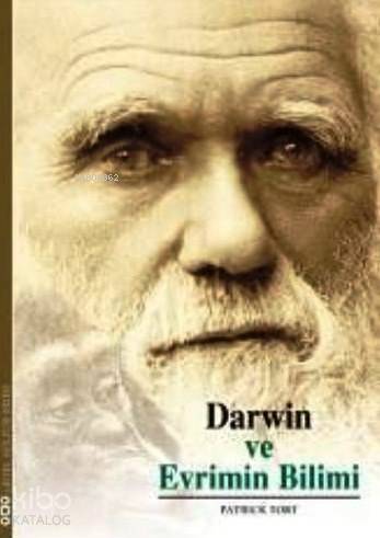  Darwin ve Evrimin Bilimi | Darwin ve Evrimin Bilimi | Patrick Tort | Ömer Aygün | Korkut E Erdur | Banu Çimen | Mahmure İleri | Yapı Kredi Yayınları ( YKY ) | 9789750815164 