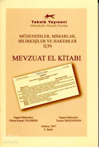  Mühendisler Mimarlar Bilirkişiler ve Hakemler İçin| Mevzuat El Kitabı | Fikret Kemal YıldırımTuncer Ergenekon | Fikret Kemal Yıldırım | Tuncer Ergenekon | Teknik Yayınevi | 9789755230270 | 