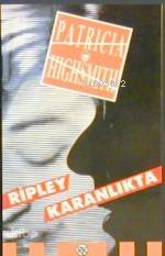  Ripley Karanlıkta | Patricia Highsmith | Armağan İlkin | Remzi Kitabevi | 9789751402653 | 
