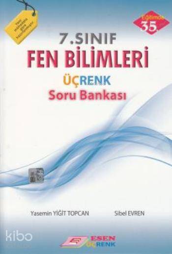  7 Sınıf Fen Bilimleri Üçrenk Soru Bankası | 7 Sınıf Fen Bilimleri Üçrenk Soru Bankası | Yasemin Yiğit Topcan | Sibel Evren | Sibel EvrenYasemin Yiğit Topcan | Esen Üçrenk Yayınları (Hazırlık) | 9786054760800 