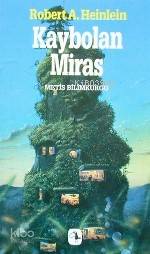  Kaybolan Miras | Kaybolan Miras | Robert A Heinlein | Fatma Taşkent | Metis Yayıncılık | 9789753421003 