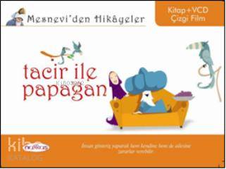  Mesneviden Hikâyeler| Tacir İle Papağan | Öznur İzgi | Ayça Köseoğlu | Nakkaş Yayınları | 9786055401184 | 