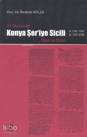  51 Numaralı Konya Şeriye Sicili Özet ve Dizin | İbrahim Solak | Palet Yayınları | 9786058818378 | 