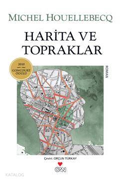  Harita ve Topraklar | Michel Houellebecq | Orçun Türkay | Can Yayınları | 9789750714412 | 