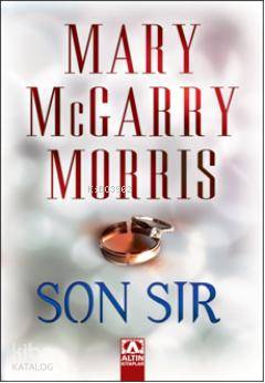  Son Sır | Son Sır | Mary McGarry Morris | Zehra Tapunç | Altın Kitaplar | 9789752114401 