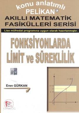 Konu Anlatımlı Akıllı Matematik Fasikülleri Serisi - Fonksiyonlarda Limit ve Süreklilik