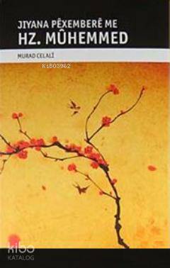  Hz Muhemmed Jiyana Pexembere Me (Kürtçe) | Murad Celali | Nubihar Yayınları | 9789944360913 | 