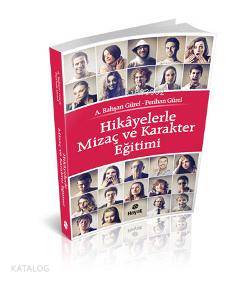  Hikayelerle Mizaç ve Karakter Eğitimi | Rahşan Gürel | Perihan Gürel | Rahşan GürelPerihan Gürel | Erol Şahnacı | Hayat Yayınları | 9786051510118 | 