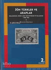  Jön Türkler ve Araplar | Hasan Kayalı | Tarih Vakfı Yurt Yayınları | 9789753330800 | 