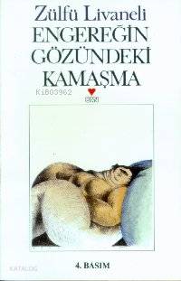  Engereğin Gözündeki Kamaşma | Zülfü Livaneli | Can Yayınları | 9789755107301 | 