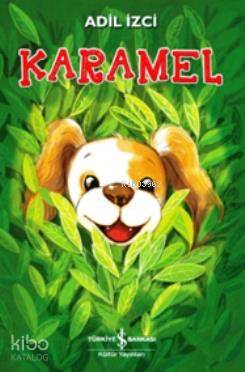  Karamel | Karamel | Adil İzci | Türkiye İş Bankası Kültür Yayınları | 9786053321675 