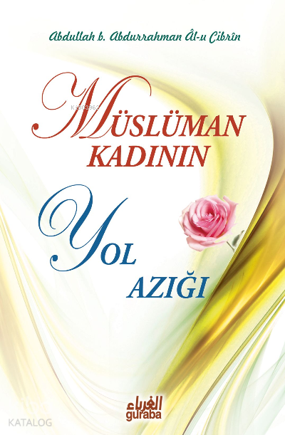  Müslüman Kadının Yol Azığı | Müslüman Kadının Yol Azığı | Heyet | İshak Doğan | Guraba Yayınları | 9786055387501 