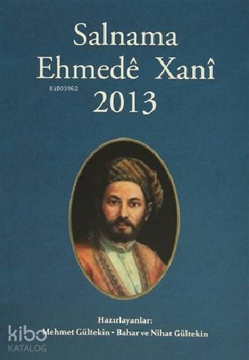  Salnama Ehmedê Xanî 2013 | Emel Akgül | Mehmet GültekinBahar GültekinNihat Gültekin | Belge Yayınları | 9789753444606 | 