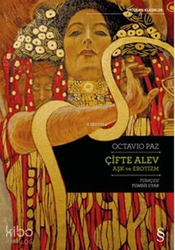  Çifte Alev Aşk Ve Erotizm | Octavio Paz | Tomris Uyar | Emir Tali | Everest Yayınları | 9786051850238 | 