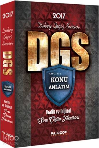 2017 DGs Konu Anlatım; Pratik ve Orijinal Soru Çözüm Teknikleri
