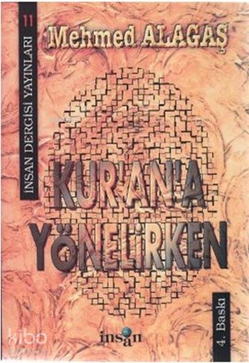  Kurana Yönelirken | Kurana Yönelirken | Mehmed Alagaş | İnsan Dergisi Yayınları | 9789756062104 