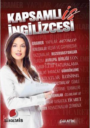  Kapsamlı İş İngilizcesi | Gül Atik | Okan Akyürek | Sinemis Yayınları | 9786054566389 | 